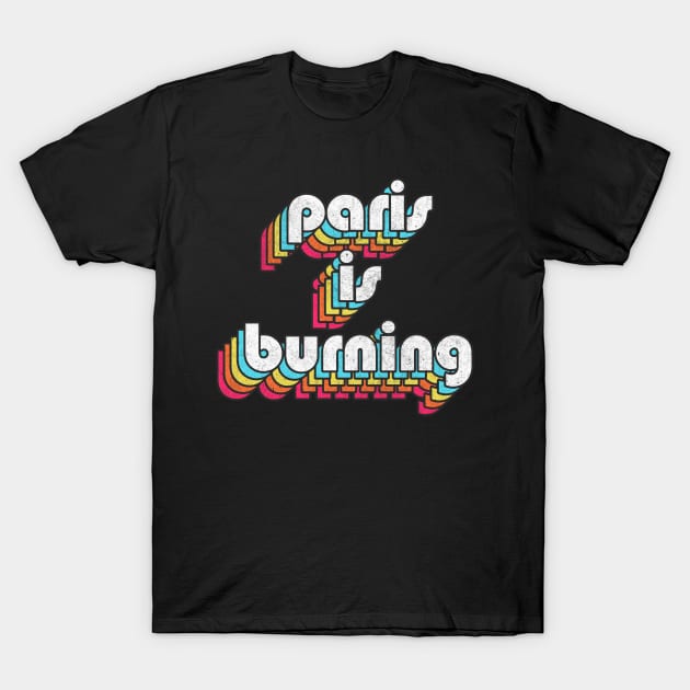 Paris Is Burning ////// T-Shirt by DankFutura